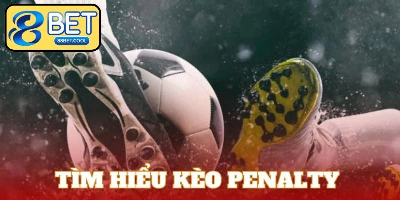 Kèo Phạt Đền Là Gì? Cách Tăng Cơ Hội Thắng Khi Cá Độ Bóng Đá