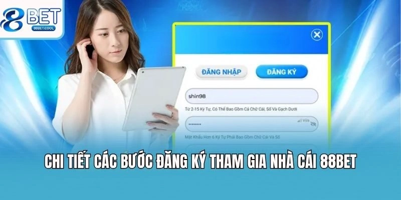Chi tiết các bước đăng ký tham gia nhà cái 88bet